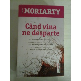 CAND VINA NE DESPARTE - LIANE MORIARTY